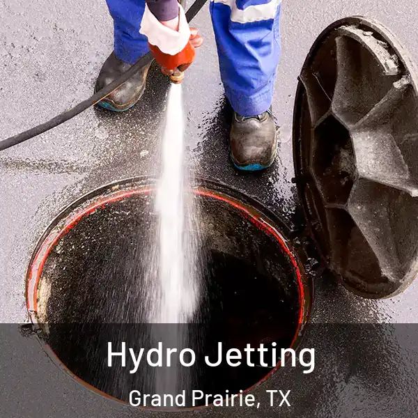  Hydro Jetting Grand Prairie, TX