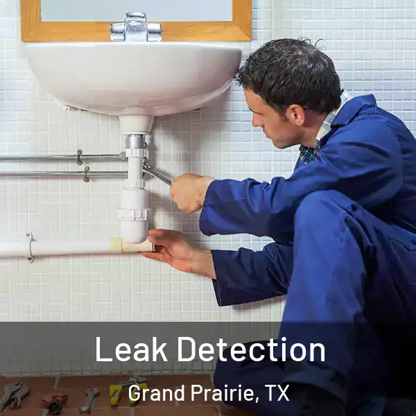 Leak Detection Grand Prairie, TX