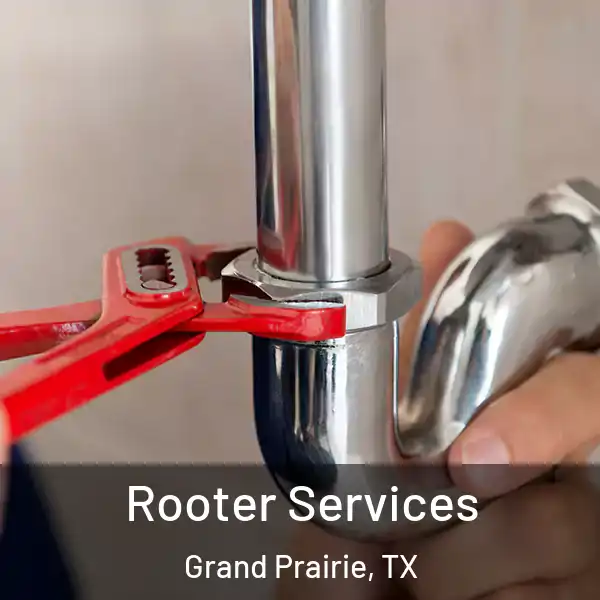  Rooter Services Grand Prairie, TX