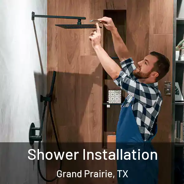  Shower Installation Grand Prairie, TX