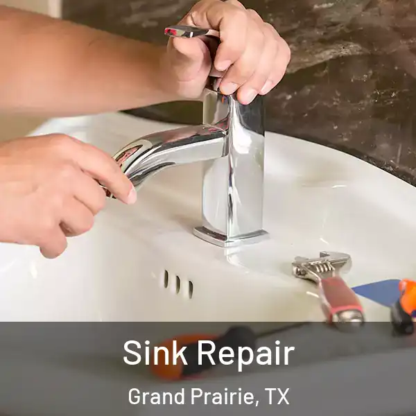  Sink Repair Grand Prairie, TX