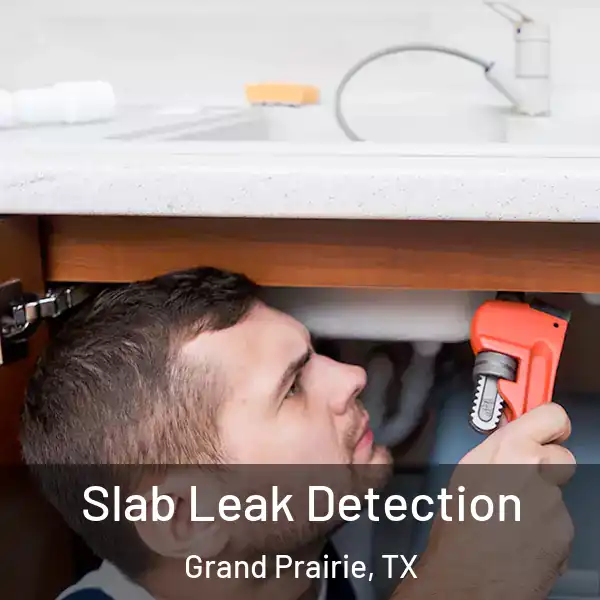  Slab Leak Detection Grand Prairie, TX