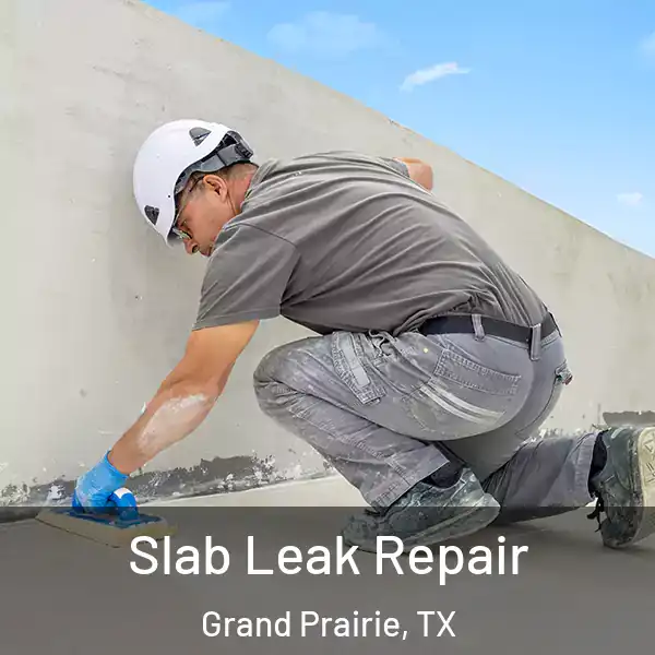 Slab Leak Repair Grand Prairie, TX