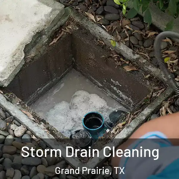  Storm Drain Cleaning Grand Prairie, TX