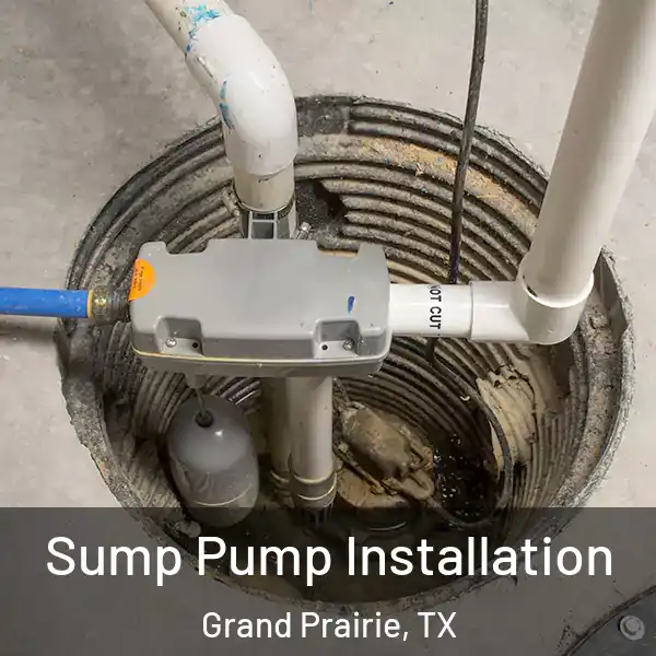  Sump Pump Installation Grand Prairie, TX