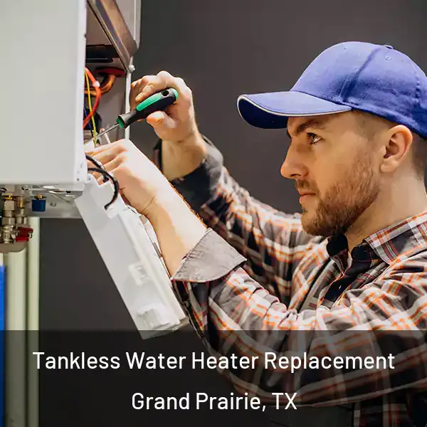  Tankless Water Heater Replacement Grand Prairie, TX