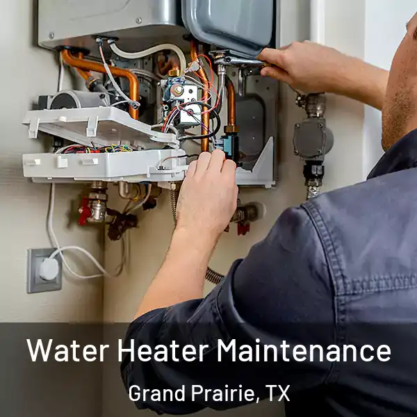  Water Heater Maintenance Grand Prairie, TX