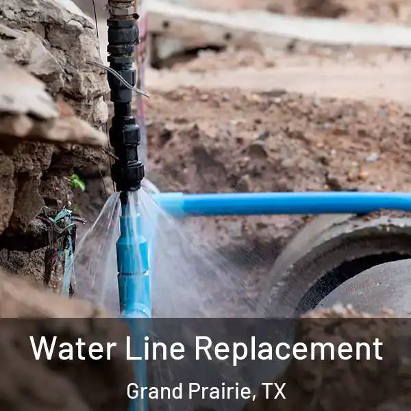  Water Line Replacement Grand Prairie, TX